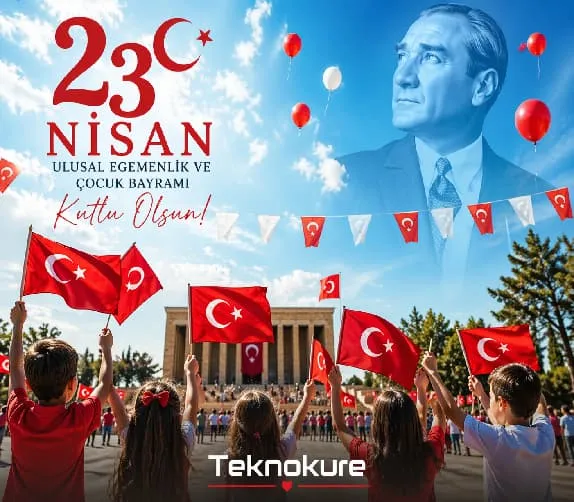 23 Nisan Ulusal Egemenlik ve Çocuk Bayramı